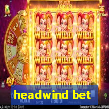 headwind bet